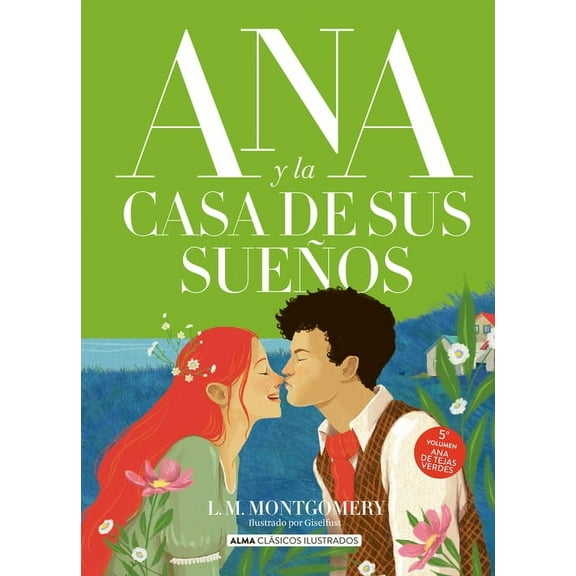 ClÃ¡sicos Ilustrados Ana Y La Casa de Sus SueÃ±os / Anne's House of Dreams, (Hardcover)