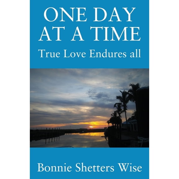 One Day at a Time: True Love Endures All, (Paperback)