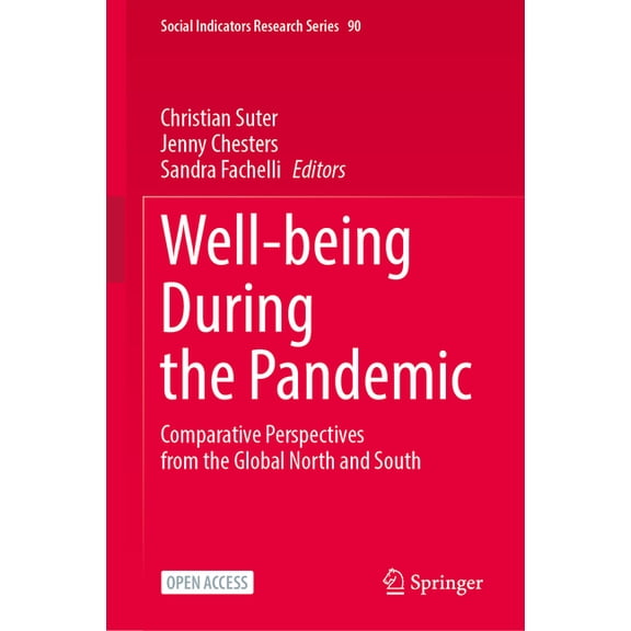 Social Indicators Research Well-Being During the Pandemic: Comparative Perspectives from the Global North and South, Book 90, (Hardcover)