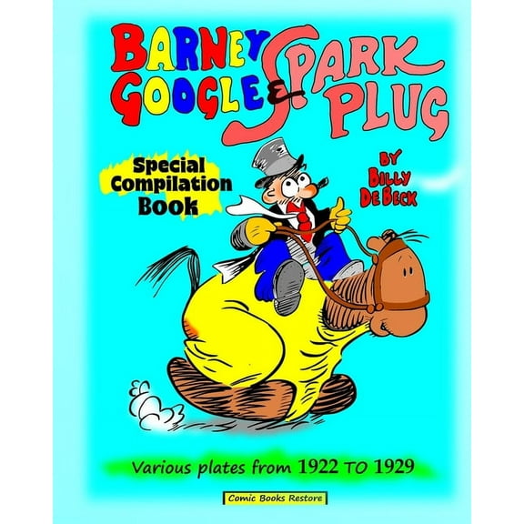 Barney Google and Spark Plug, special compilation book by De Beck: Various plates from 1922 to 1929, (Paperback)