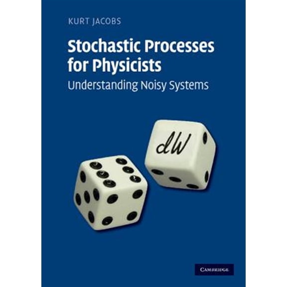 Pre-Owned Stochastic Processes for Physicists: Understanding Noisy Systems, (Hardcover)