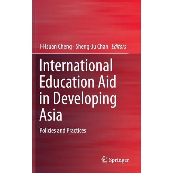 International Education Aid in Developing Asia: Policies and Practices (Hardcover)
