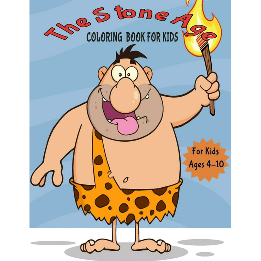 The Stone Age Coloring Book for Kids : Stone Age, Caveman Coloring Book