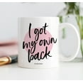 thumbnail image 4 of I Got My Own Back Mug, Proud Self Reliant Sufficient Gift for Independent Woman, Personal Self Respect Care Win Motivational Maya Angelou Quote Women Survivor 11oz Ceramic Coffee Cup Digibuddha DM0208, 4 of 4