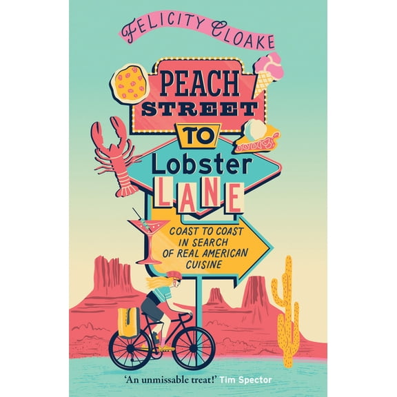 Peach Street to Lobster Lane: Coast to Coast in Search of Real American Cuisine, (Paperback)
