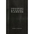thumbnail image 1 of Pre-Owned The Practical Pocket Guide to Account Planning (Paperback) 0989284905 9780989284905, 1 of 1