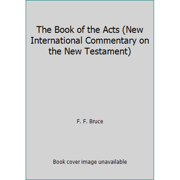 Pre-Owned The Book of the Acts (New International Commentary on the New Testament) (Hardcover) 0802821820 9780802821829