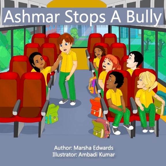 Ashmar Stops A Bully, (Paperback)