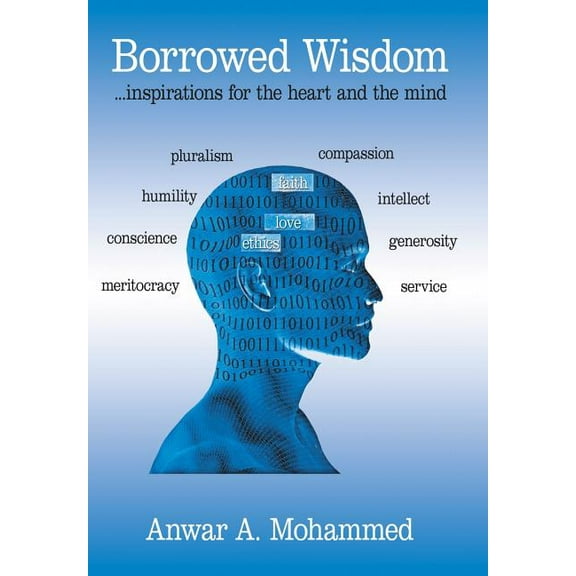 Borrowed Wisdom (Hardcover) by Anwar A Mohammed