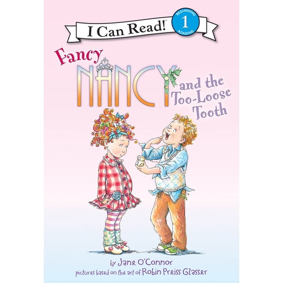 Fancy Nancy Readers Fancy Nancy and the Too-Loose Tooth, (Hardcover)