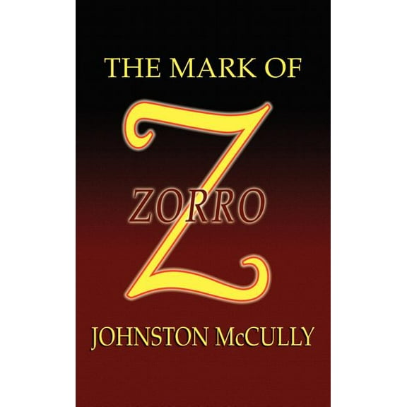 The Mark of Zorro, (Hardcover)