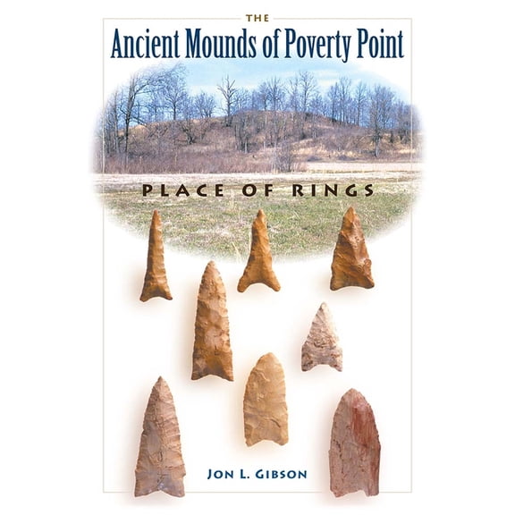 Native Peoples, Cultures, and Places of The Ancient Mounds of Poverty Point: Place of Rings, (Paperback)