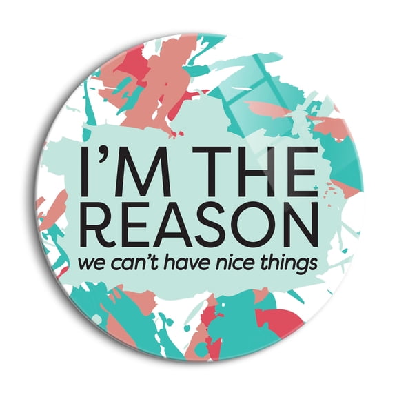 Can't Have Nice Things Green Pink Splash 24 inch Glass Round Wall Hanging Sign