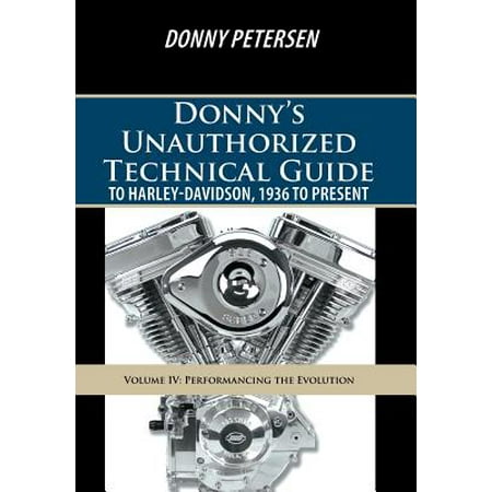 Donny S Unauthorized Technical Guide To Harley Davidson