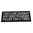 thumbnail image 1 of I May Look Calm But In My Head... 4" Wide Embroidered Iron On Patch, 1 of 1