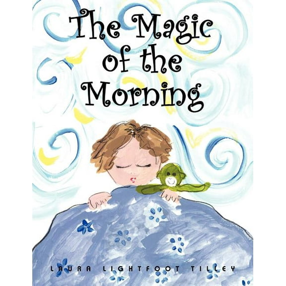 The Magic of the Morning, (Paperback)