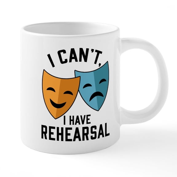 CafePress - I Cant I Have Rehearsal Mugs - 20 Oz White Ceramic Mega Mug