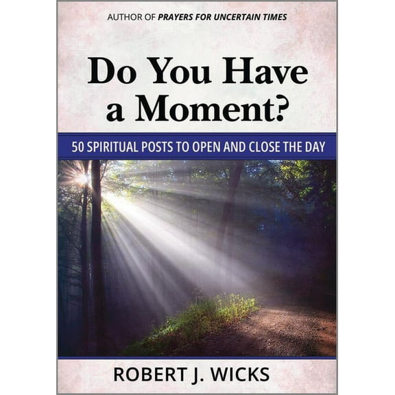Do You Have a Moment?: 50 Spiritual Posts to Open and Close the Day, (Paperback)