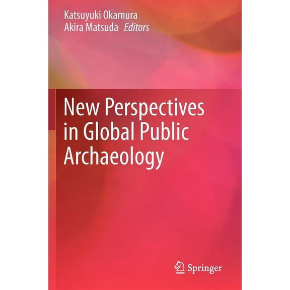 New Perspectives in Global Public Archaeology, (Paperback)