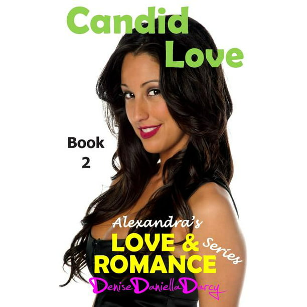Alexandra's Love and Romance: Candid Love : Young adult and teen romance ( Series #2) (Paperback) - Walmart.com