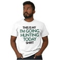 thumbnail image 4 of I'm Going Hunting Today Men's Graphic T Shirt Tees Brisco Brands L, 4 of 4