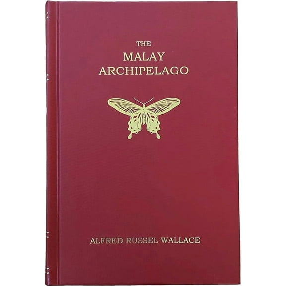 The Malay Archipelago: (Facsimile Edition), (Hardcover)