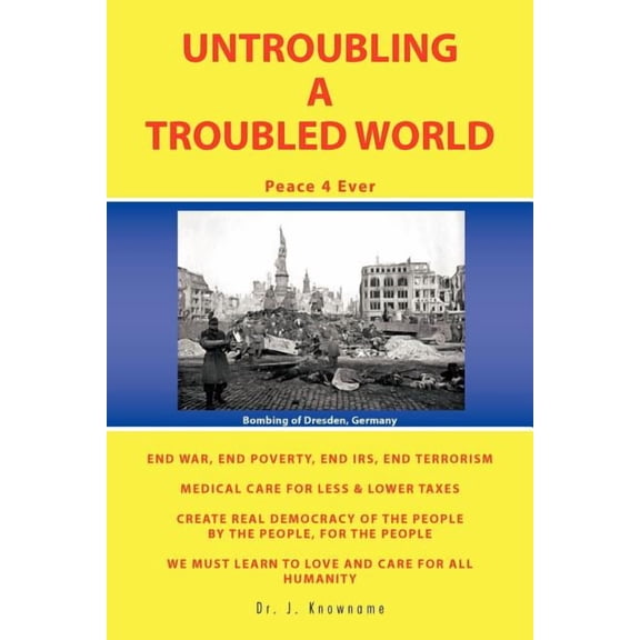 Untroubling a Troubled World: Peace 4 Ever (Paperback)