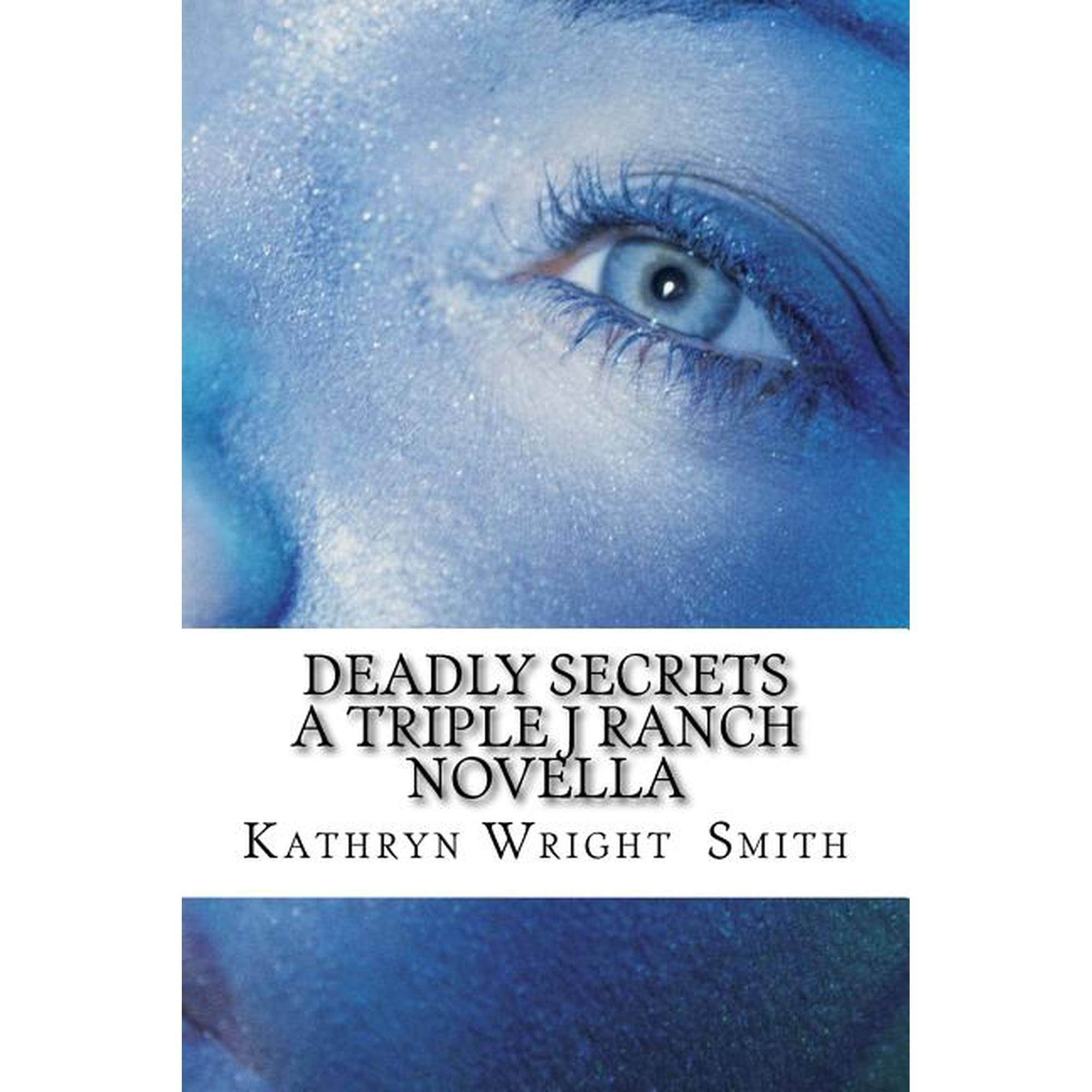Deadly Secrets A Triple J Ranch Novella (Triple J Ranch Series) (Volume 2)