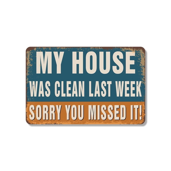 My House Was Clean Last Week Sorry You Missed It (2 Pack) 8 Inch x 12 Inch Plastic Sign Dust Settles We Do Not Perfect for Entryways Living Rooms Kitchens Fun Gift for Busy Families