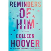 Pre-Owned Reminders of Him (Pre-Owned Paperback 9781542025607) by Colleen Hoover (Good)