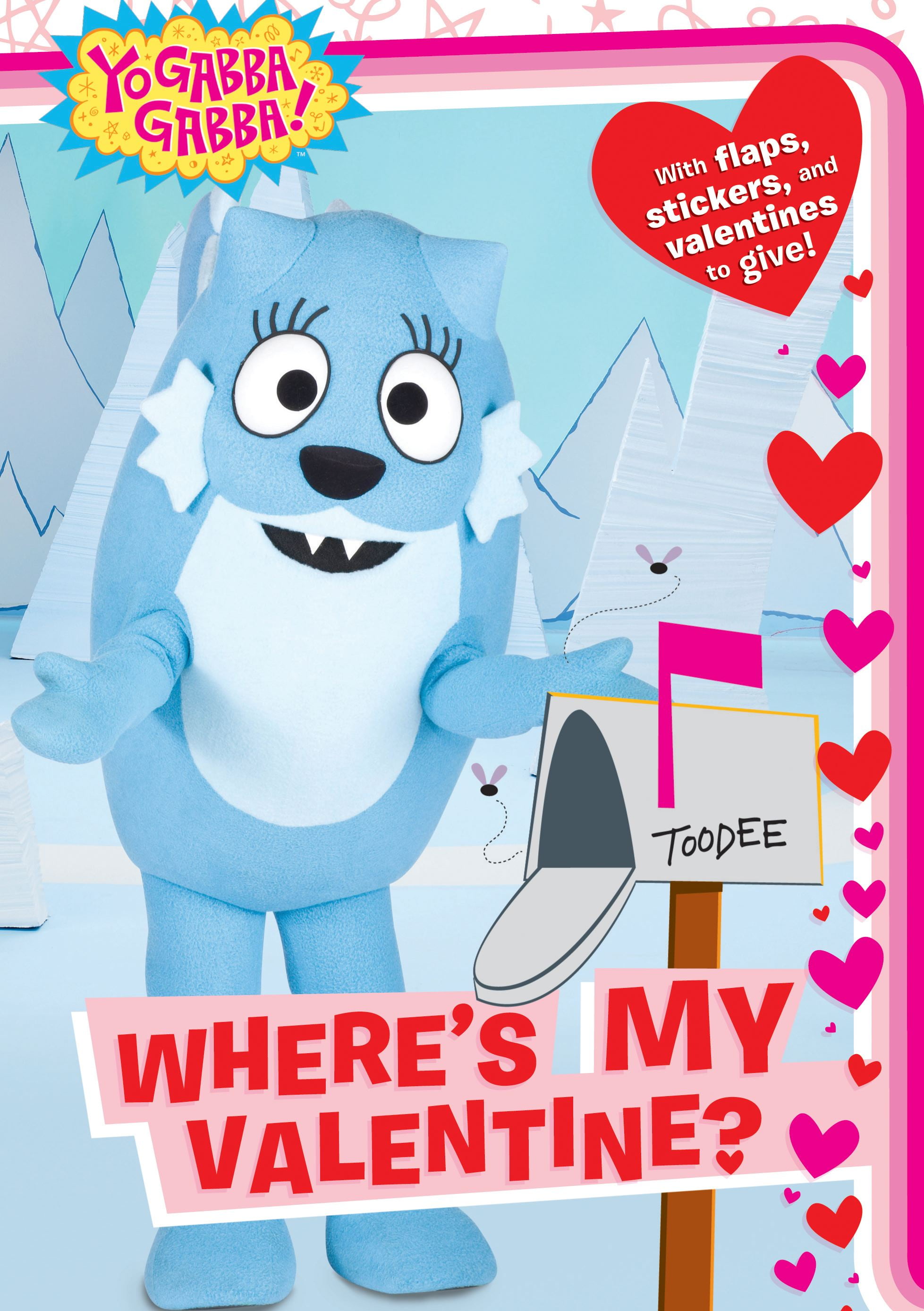 Yo Gabba Gabba! Where's My Valentine? (Hardcover)