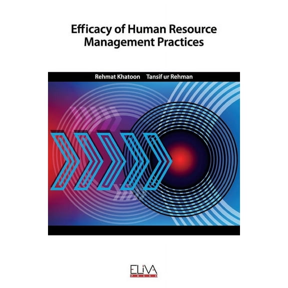 Efficacy of Human Resource Management Practices (Paperback)