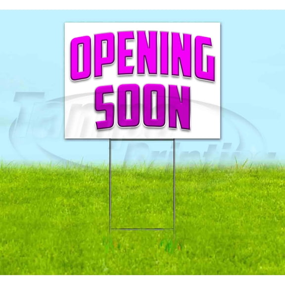 Opening Soon (18" x 24") Yard Sign, Includes Metal Step Stake