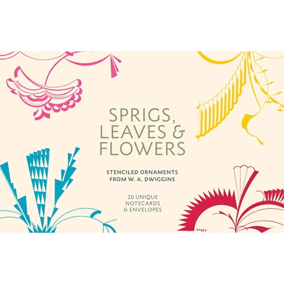 Sprigs, Leaves & Flowers: Stenciled Ornaments from W.A. Dwiggins, (Paperback)