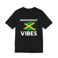 thumbnail image 3 of Independent Vibes Jamaica Independence day Jamaican flag Unisex T-shirt, 3 of 6