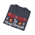 thumbnail image 4 of Most Likely To Sleep Through Christmas Funny Xmas Sleeping Unisex T-Shirt, 4 of 4