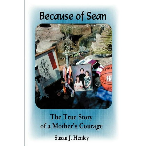 Because of Sean: The True Story of a Mother's Courage, (Paperback)