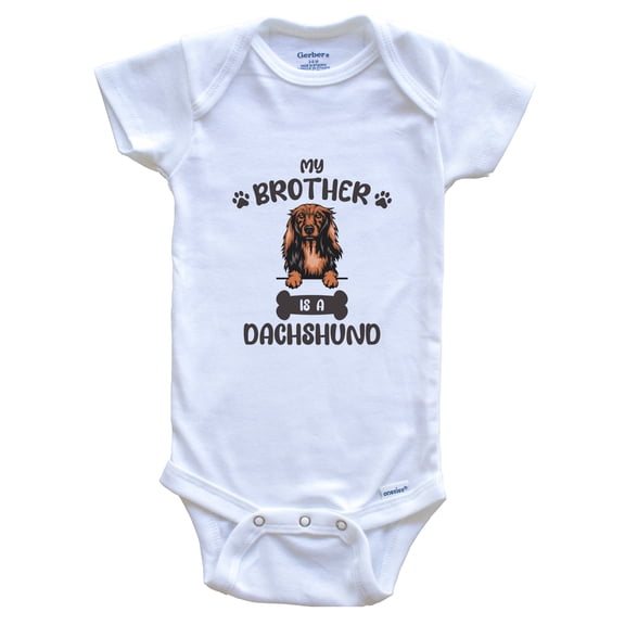 My Brother Is A Dachshund Cute Dog Breed Baby Bodysuit v2, 0-3 Months White