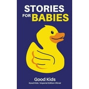 Good Kids: Stories for Babies (Series #1) (Paperback)