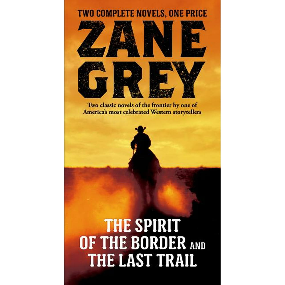 Stories of the Ohio Frontier The Spirit of the Border and the Last Trail Two Complete Zane