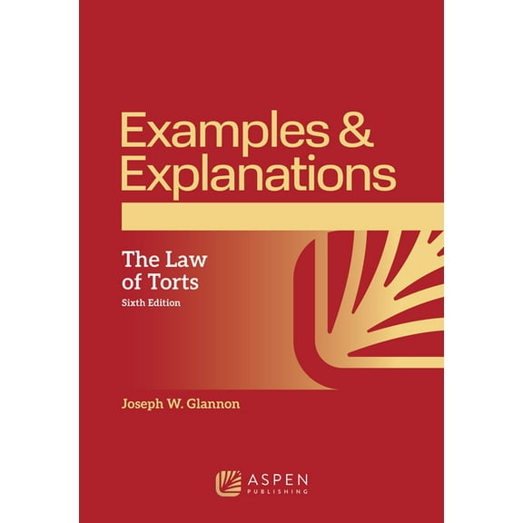 Examples & Explanations Examples & Explanations for the Law of Torts, (Paperback)