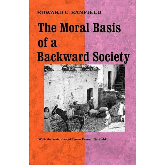 The Moral Basis of a Backward Society, (Paperback)