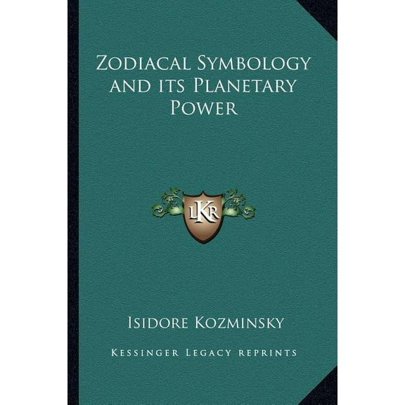 Zodiacal Symbology and its Planetary Power, (Paperback)