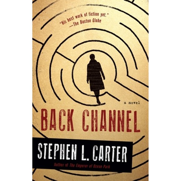 Back Channel (Paperback) by Stephen L Carter