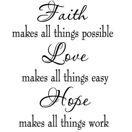 Faith Love Hope Wall Decor VWAQ Faith Makes All Things Possible Love Makes All Things Easy Hope Makes All Things Work Wall Decal ()