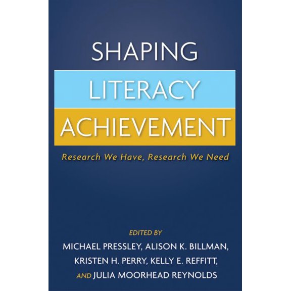 Pre-Owned Shaping Literacy Achievement : Research We Have, Research We Need (Paperback)