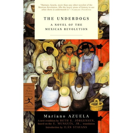 The Underdogs : A Novel of the Mexican Revolution