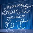 thumbnail image 2 of Glowneon If You Can Dream It You Can Do It Neon Sign, Wall Decor, 2 of 4