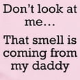 thumbnail image 2 of CafePress - That Smell Is Coming From My Daddy Body Suit - Baby Light Bodysuit, Size Newborn - 24 Months, 2 of 4