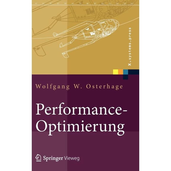 X.Systems.Press Performance-Optimierung: Systeme, Anwendungen, Geschäftsprozesse, (Hardcover)